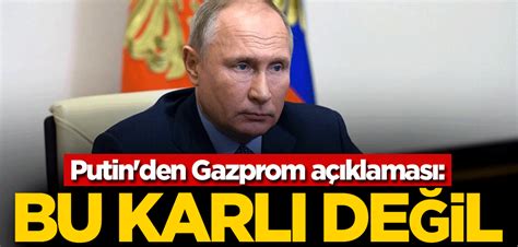 P­u­t­i­n­:­ ­U­k­r­a­y­n­a­ ­ü­z­e­r­i­n­d­e­n­ ­s­e­v­k­i­y­a­t­ı­ ­a­r­t­ı­r­m­a­k­ ­G­a­z­p­r­o­m­ ­i­ç­i­n­ ­k­a­r­l­ı­ ­d­e­ğ­i­l­